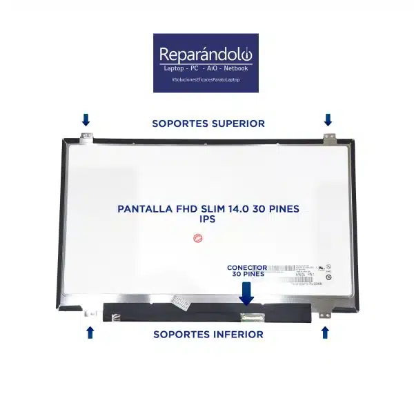 Pantalla slim 14.0 pulgadas FHD, 30 pines, con soportes IPS, compatible con marcas como HP, Dell, Lenovo, Acer y Toshiba.